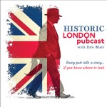 Historic London Pubcast Podcast Historic London Pubcast