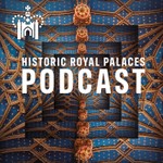 Historic Royal Palaces Podcast Podcast Historic Royal Palaces Podcast