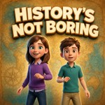 Logo of the podcast History for Kids / History's Not Boring: The Kids History Podcast Podcast History for Kids / History's Not Boring: The Kids History Podcast