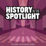 Logo of the podcast History in the Spotlight Podcast History in the Spotlight