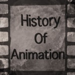 History of Animation History of Animation
