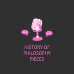 Logo of the podcast History of Philosophy Pieces Podcast History of Philosophy Pieces