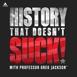 Logo of the podcast History That Doesn't Suck Podcast History That Doesn't Suck