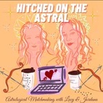 Logo of the podcast Hitched on the Astral Podcast Hitched on the Astral