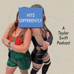 Logo of the podcast Hits Differently: A Taylor Swift Podcast Logo of the podcast Hits Differently: A Taylor Swift Podcast