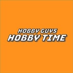 Hobby Guys Hobby Time