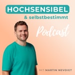 Logo of the podcast Hochsensibel & selbstbestimmt Podcast Hochsensibel & selbstbestimmt