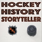 Logo of the podcast Hockey History Storyteller Podcast Podcast Hockey History Storyteller Podcast