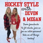 Logo of the podcast Hockey Style with Devon and Megan Podcast Hockey Style with Devon and Megan