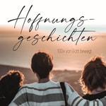 Logo of the podcast Hoffnungsgeschichten - 150x Gott erlebt Podcast Hoffnungsgeschichten - 150x Gott erlebt