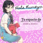 Logo of the podcast ¡Hola Kumegu! | Anime & Manga Podcast ¡Hola Kumegu! | Anime & Manga