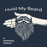 Logo of the podcast Hold My Beard Marketing Podcast Podcast Hold My Beard Marketing Podcast