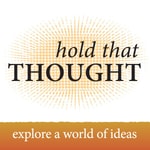 Logo of the podcast Hold That Thought Podcast Hold That Thought