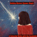 Logo of the podcast Holiday Meteor Shower Magic-A Celestial Waltz with the Geminids Podcast Holiday Meteor Shower Magic-A Celestial Waltz with the Geminids