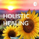 Logo of the podcast Holistic Healing Podcast Holistic Healing