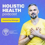 HOLISTIC HEALTH PODCAST Podcast HOLISTIC HEALTH PODCAST