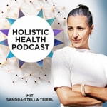 Logo of the podcast Holistic Health Podcast Holistic Health