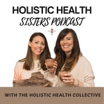 Holistic Health Sisters Podcast 