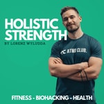 Logo of the podcast Holistic Strength Podcast Holistic Strength
