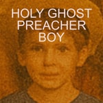 Logo of the podcast Holy Ghost Preacher Boy Podcast Holy Ghost Preacher Boy