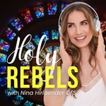 Holy Rebels Podcast Podcast Holy Rebels Podcast
