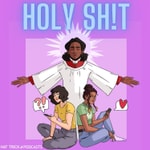 Podcast Holy Sh!t