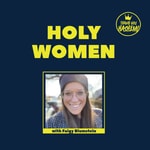 Logo of the podcast Holy Women Podcast Holy Women