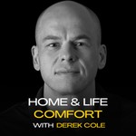 Home and Life Comfort with Derek Cole Podcast Home and Life Comfort with Derek Cole
