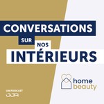Logo of the podcast Home Beauty : conversations sur nos intérieurs Podcast Home Beauty : conversations sur nos intérieurs