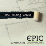 Logo of the podcast Home Building Secrets Podcast Home Building Secrets