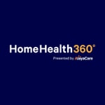 Home Health 360: Presented By AlayaCare Home Health 360: Presented By AlayaCare
