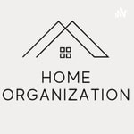 Logo of the podcast Home Organization Podcast Home Organization