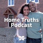 Logo of the podcast Home Truths: The First Time Buyer Podcast Podcast Home Truths: The First Time Buyer Podcast