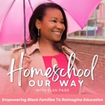 Homeschool Our Way - Homeschooling Programs, Black Moms, Black Families, Working Moms