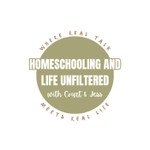 Homeschooling and Life Unfiltered with Court & Jess Podcast Homeschooling and Life Unfiltered with Court & Jess