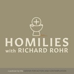 Logo of the podcast Homilies by Fr. Richard Rohr, OFM Podcast Homilies by Fr. Richard Rohr, OFM