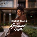 Logo of the podcast Honest Talks with Jasmine Knight Podcast Honest Talks with Jasmine Knight