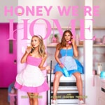 Honey We're Home Podcast Honey We're Home