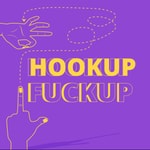 Logo of the podcast Hook Up Fuck Up Podcast Hook Up Fuck Up