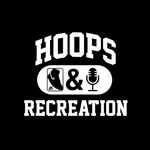 Podcast Hoops & Recreation | A Basketball Podcast by Sneakers & Recreation