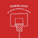 Hoosier Court, An Indiana Basketball Podcast Podcast Hoosier Court, An Indiana Basketball Podcast
