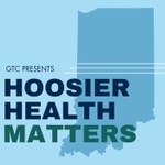 Hoosier Health Matters Podcast Hoosier Health Matters