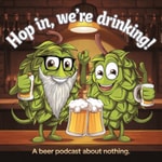 Logo of the podcast Hop In, We're Drinking! Podcast Hop In, We're Drinking!