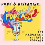 Logo of the podcast Hope & Histamine: The Paediatric Allergy Podcast Podcast Hope & Histamine: The Paediatric Allergy Podcast