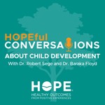 HOPEful Conversations about Child Development Podcast HOPEful Conversations about Child Development