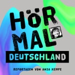 Logo of the podcast Hör mal Deutschland. Feature - Reportage Podcast Hör mal Deutschland. Feature - Reportage