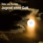 Logo of the podcast Hörbuch: Ödön von Horváth - Jugend ohne Gott Podcast Hörbuch: Ödön von Horváth - Jugend ohne Gott