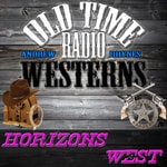 Logo of the podcast Horizons West - OTRWesterns.com Podcast Horizons West - OTRWesterns.com