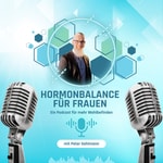 Hormonbalance für Frauen: Ein Podcast für mehr Wohlbefinden Hormonbalance für Frauen: Ein Podcast für mehr Wohlbefinden
