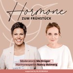 Podcast Hormone zum Frühstück - Verstehen, was bei Wechseljahren, Hitzewallungen und Schlafstörungen wirklich hilft
